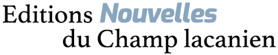 Editions Nouvelles du Champ lacanien