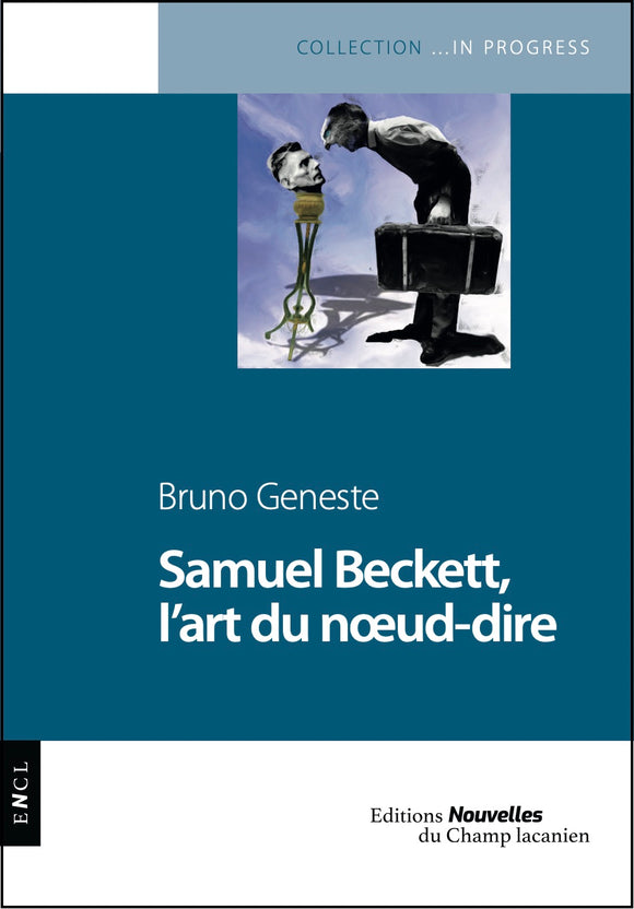 Samuel Beckett, l'art du noeud-dire